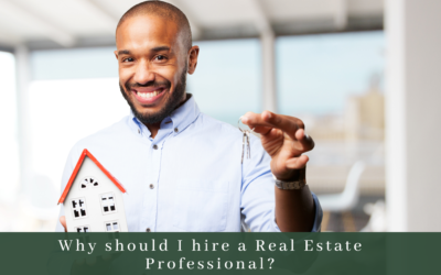 Why should I hire a Real Estate Professional?